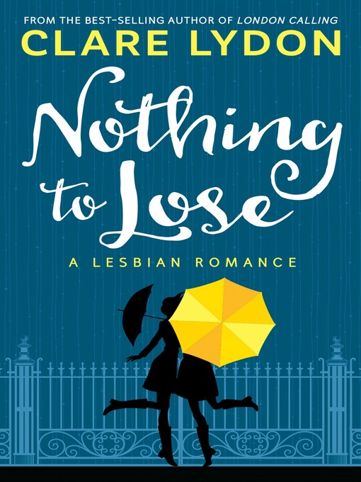Title details for Nothing to Lose by Clare Lydon - Available